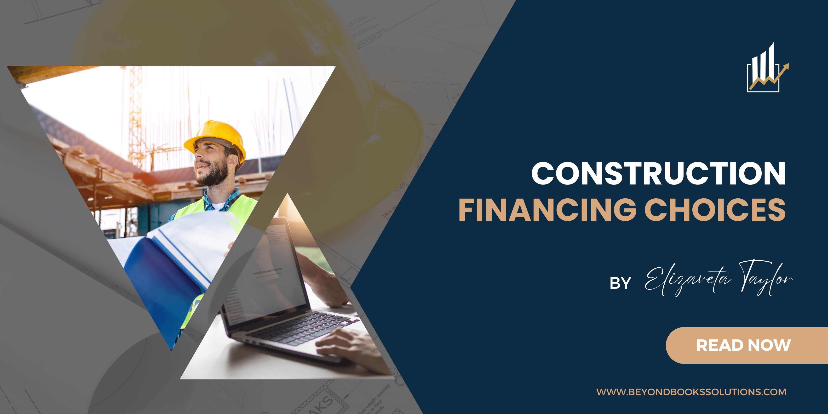 Construction Financing Choices