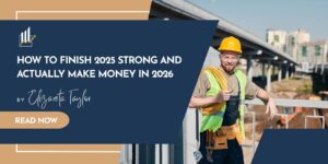How to Finish 2025 Strong and Actually Make Money in 2026